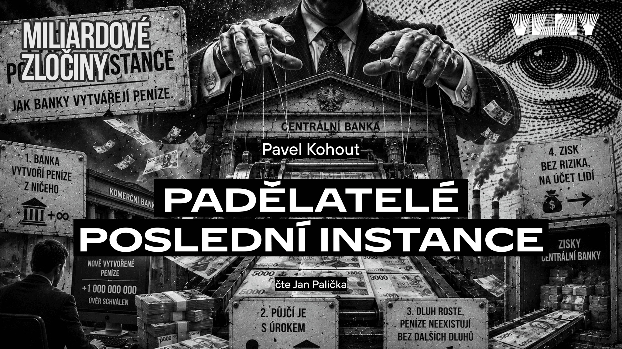 Padělatelé poslední instance: Jak banky vytváří peníze, které reálně neexistují?