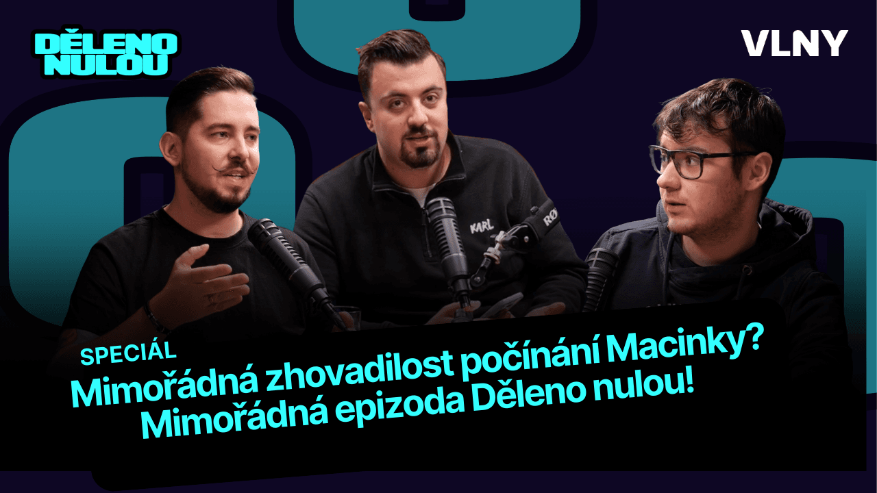SPECIÁL: Mimořádná zhovadilost počínání Macinky? Mimořádná epizoda Děleno nulou!
