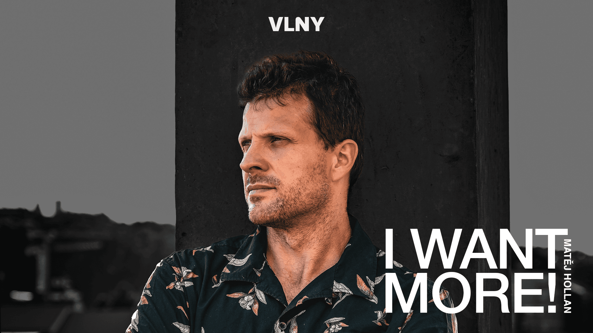 Matěj Hollan: I WANT MORE!